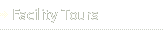 Facility Tours
