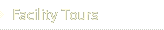 Facility Tours